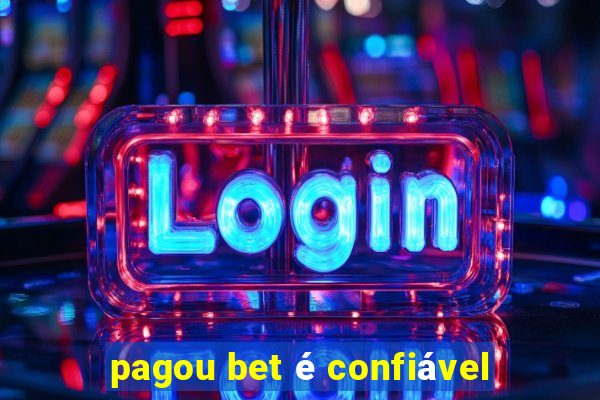 pagou bet é confiável